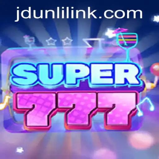 Explore the Thrilling World of Super777 and JD UNLI